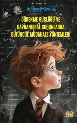 Öğrenme Güçlüğü ve Davranışsal Sorunlarda Bütüncül Müdahale Yöntemleri - 1