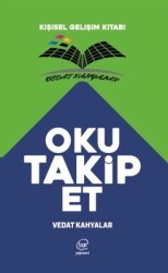 Oku Takip Et-Kişisel Gelişim Kitabı Yazar: Vedat Kahyalar - Çizge Yayıncılık