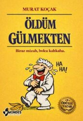 Öldüm Gülmekten - Mondes Yayınları
