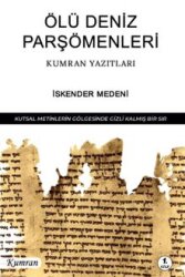 Ölü Deniz Parşömenleri Kumran Yazıtları - Kumran Yayıncılık