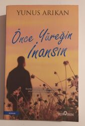 Önce Yüreğin İnansın - Yediveren Yayınları