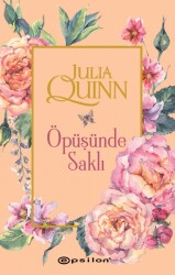 Öpüşünde Saklı - Julia Quinn - Epsilon Yayınevi