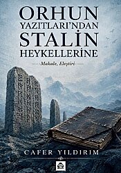 Orhun Yazıtları'ndan Stalin Heykellerine - Alan Yayıncılık