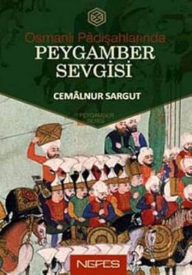 Osmanlı Padişahlarında Peygamber Sevgisi - 1