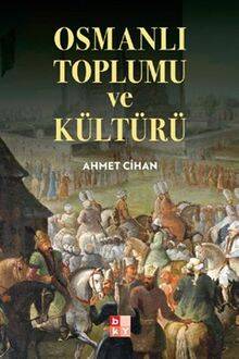 Osmanlı Toplumu ve Kültürü - 1