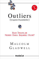 Outliers (Çizginin Dışındakiler)-Bazı İnsanlar Neden Daha Başarılı Olur? Yazar: Malcolm Gladwell Çevirmen: Aytül Özer - MediaCat Yayıncılık