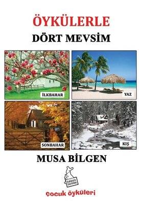 Öykülerle Dört Mevsim - Çocuk Öyküleri - 1
