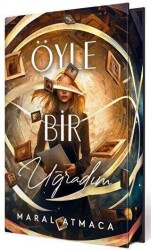 Öyle Bir Uğradım 1(Yan boyamalı özel baskı)-Maral Atmaca, Ephesus Yayınları - Ephesus Yayınları