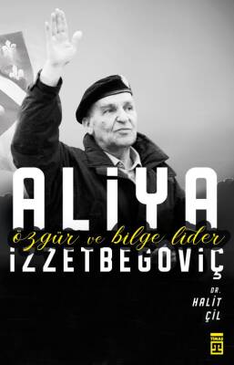 Özgür Ve Bilge Lider Aliya İzzetbegoviç - 1