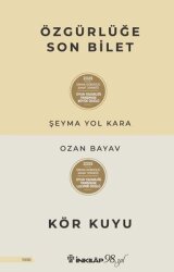 Özgürlüğe Son Bilet-Kör Kuyu - İnkılap Kitabevi