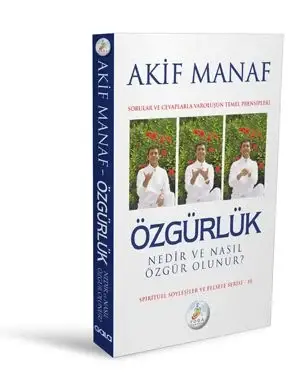 Özgürlük Nedir ve Nasıl Özgür Olunur ? - 1