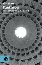 Pantheon: Yeni Bir Roma Dini Tarihi - Vakıfbank Kültür Yayınları