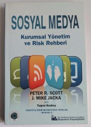 PETER R. SCOTT, J. MIKE JACKA SOSYAL MEDYA - KURUMSAL YÖNETİM VE RİSK REHBERİ - Türkiye Endüstri Yayınları