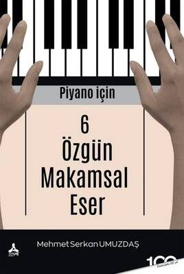 Piyano İçin 6 Özgün Makamsal Eser - 1