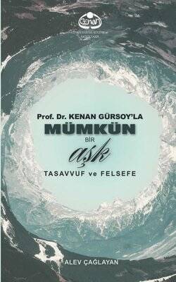 Prof. Dr. Kenan Gürsoy'la Mümkün Bir Aşk Tasavvuf ve Felsefe - 1