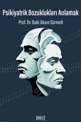 Psikiyatrik Bozuklukları Anlamak - 1