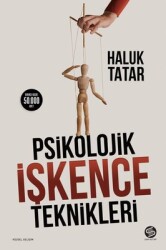 Psikolojik İşkence Teknikleri Yazar: Haluk Tatar - Sahi Kitap