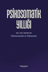 Psikosomatik Yıllığı 1. Sayı - Psikosomatik ve Psikanaliz - Sanat Kritik Yayınları