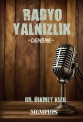 Radyo Yalnızlık: Deneme - Memphis Yayınları