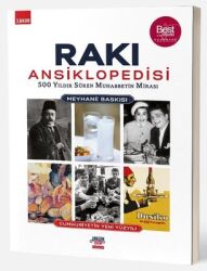 Rakı Ansiklopedisi: Meyhane Baskısı - 500 Yıldır Süren Muhabbetin Mirası Yazar: Kolektif - Anason İşleri Kitapları