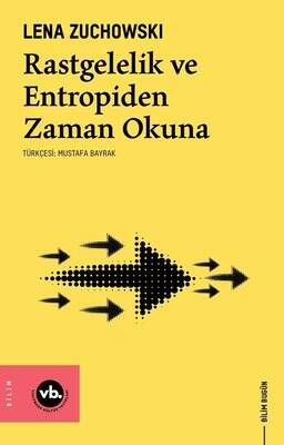 Rastgelelik ve Entropiden Zaman Okuna - 1