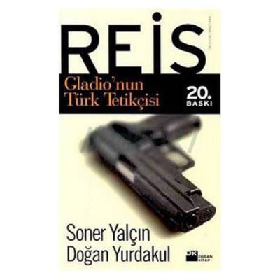 Reis - Gladio'nun Türk Tetikçisi - 1