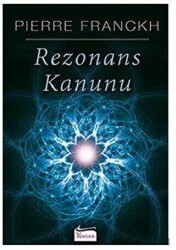 Rezonans Kanunu Yazar: Pierre Franckh - Koridor Yayıncılık