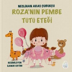 Roza'nın Pembe Tütü Eteği - Mahlas Yayınları