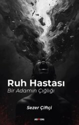  Ruh Hastası - Bir Adamın Çığlığı - Armoni Yayıncılık