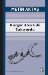 Rüzgar Ateş Gibi Yakıyordu - Dara