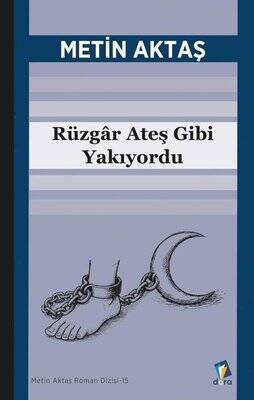 Rüzgar Ateş Gibi Yakıyordu - 1