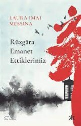 Rüzgâra Emanet Ettiklerimiz-Laura Imai Messina, Kafka kitap - Kafka Kitap