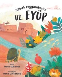 Sabırlı Peygamberim Hz. Eyüp - Düş Değirmeni Kitaplığı