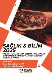 Sağlık - Bilim 2025: Kronik Hastalıklarda Sistemik Yaklaşımlar - Enflamasyon, Kardiopulmoner Sağlık ve Bütüncül Yönetim - 1