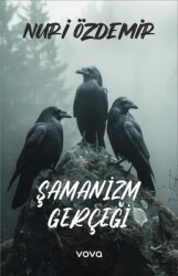 Şamanizm Gerçeği - Nuri Özdemir - Vova Yayınları