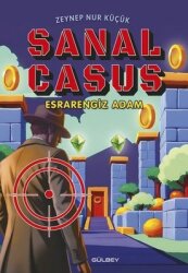 Sanal Casus - Esrarengiz Adam - Gülbey Yayınları