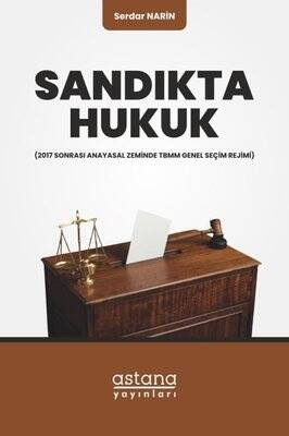 Sandıkta Hukuk - 2017 Sonrası Anayasal Zeminde TBMM Genel Seçim Rejimi - 1