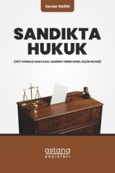 Sandıkta Hukuk - 2017 Sonrası Anayasal Zeminde TBMM Genel Seçim Rejimi - Astana Yayınları