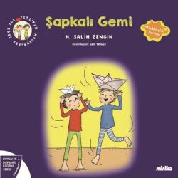 Şapkalı Gemi - Çıtı İle Pıtı'nın Maceraları 7 - Duygu ve Davranış Eğitimi Serisi Yazar: H. Salih Zengin - Minika Kitap