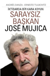 Saraysız Başkan José Mujica - Tekin Yayınevi