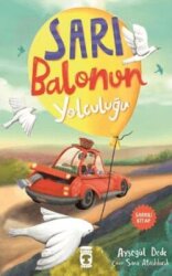 Sarı Balonun Yolculuğu - Timaş Çocuk