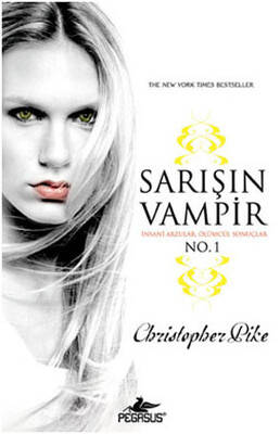 Sarışın Vampir No:1 İnsani Arzular Ölümcül Sonuçlar - 1