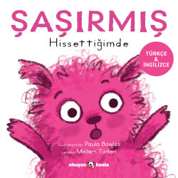 Şaşırmış Hissettiğimde - İlk Duygularım Serisi - Okuyan Koala