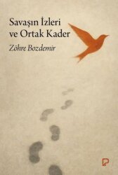 Savaşın İzleri ve Ortak Kader - Paşa Yayınları