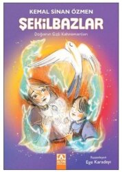 Şekilbazlar - Doğanın Gizli Kahramanları - Altın Kitaplar