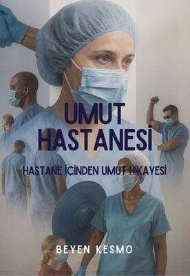 Umut Hastanesi - Hastane İçinden Umut Hikayesi - 1
