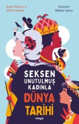 Seksen Unutulmuş Kadınla Dünya Tarihi - Maya Kitap