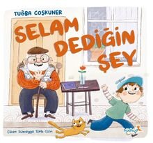 Selam Dediğin Şey - Hüdhüd Kitap