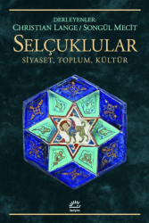 Selçuklular Siyaset Toplum Kültür - İletişim Yayınları