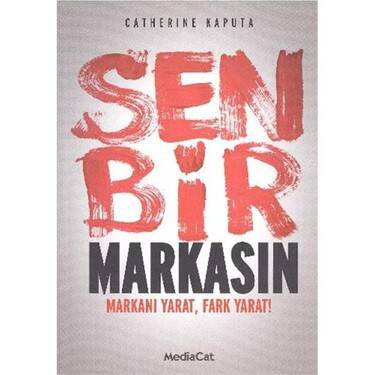 Sen Bir Markasın Yazar:Chatrine Kaputa - 1